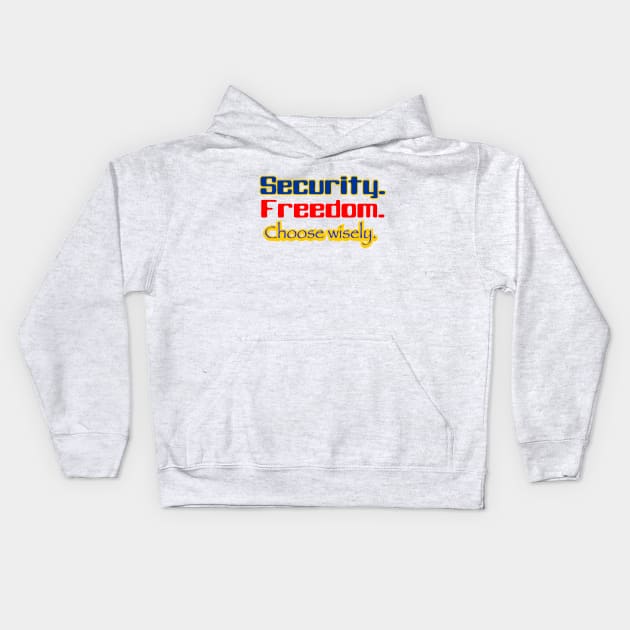 Security or freedom Kids Hoodie by SnarkCentral